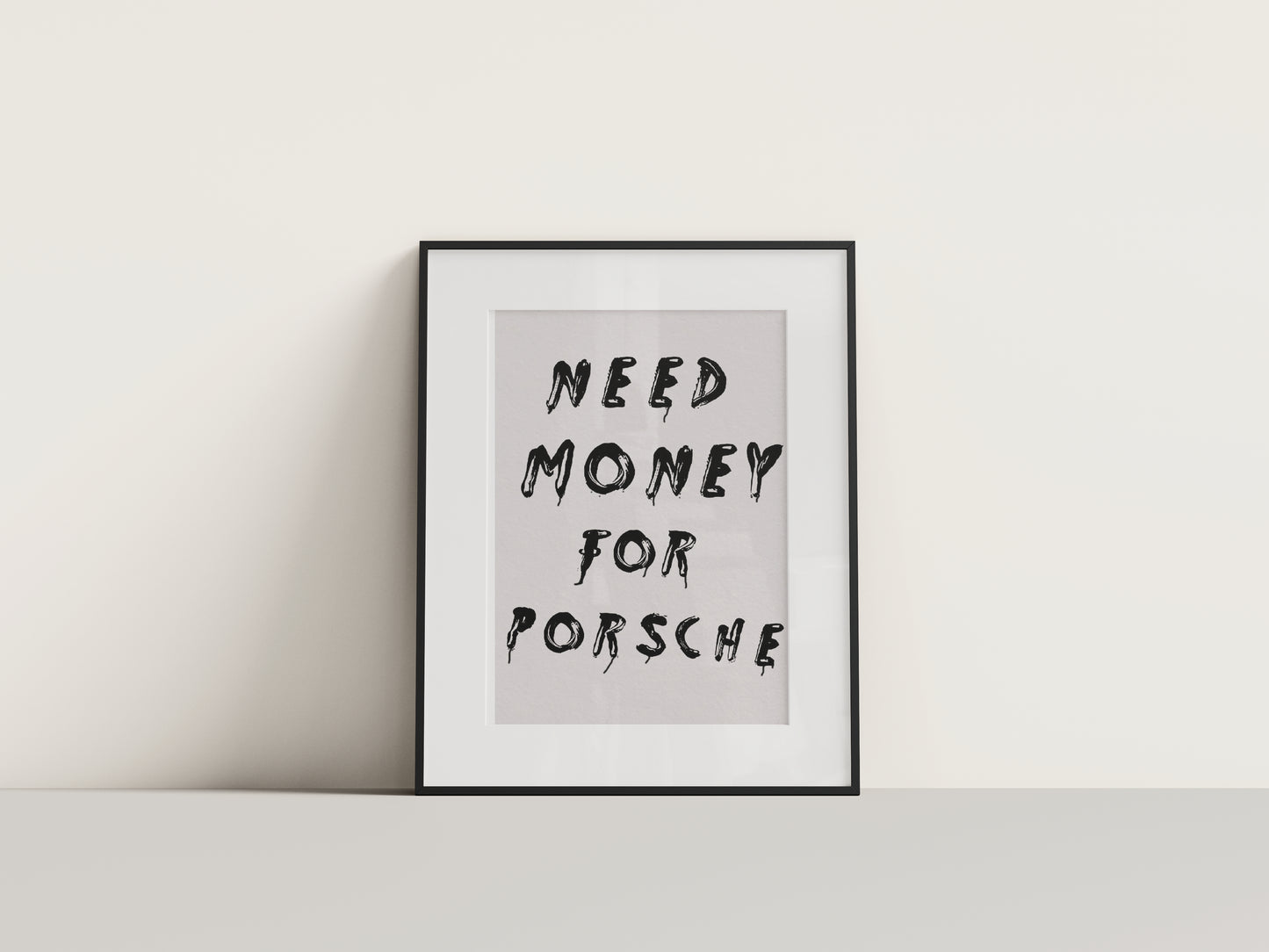 Need Money For Porsche Digital Print