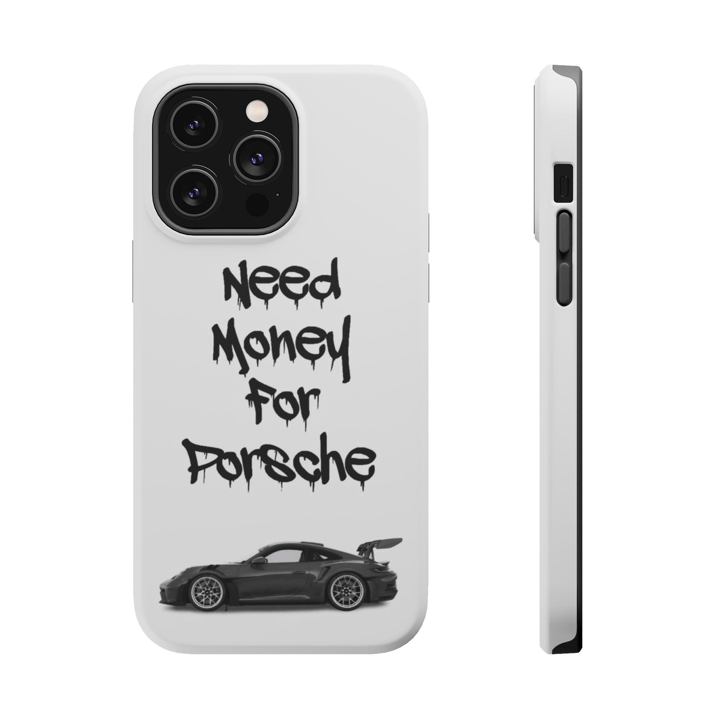 Need Money For Porsche Case