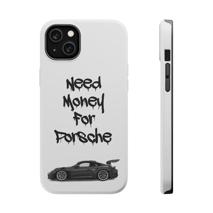 Need Money For Porsche Case