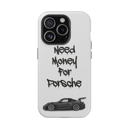 Need Money For Porsche Case