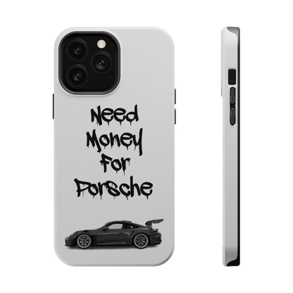 Need Money For Porsche Case