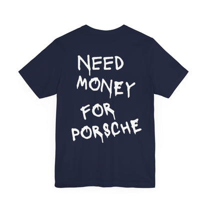 Need Money For Porsche Navy Tee