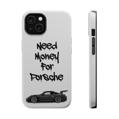 Need Money For Porsche Case