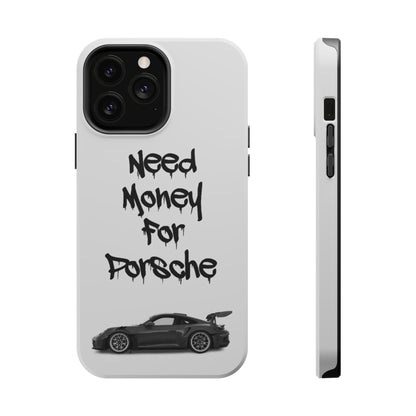 Need Money For Porsche Case