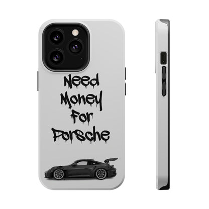 Need Money For Porsche Case