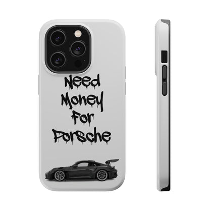 Need Money For Porsche Case