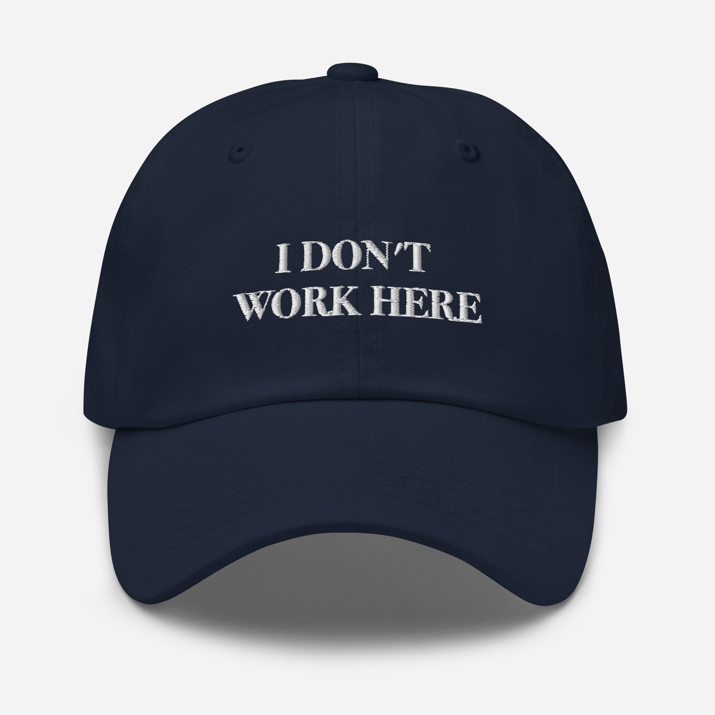 I Don't Work Here Hat