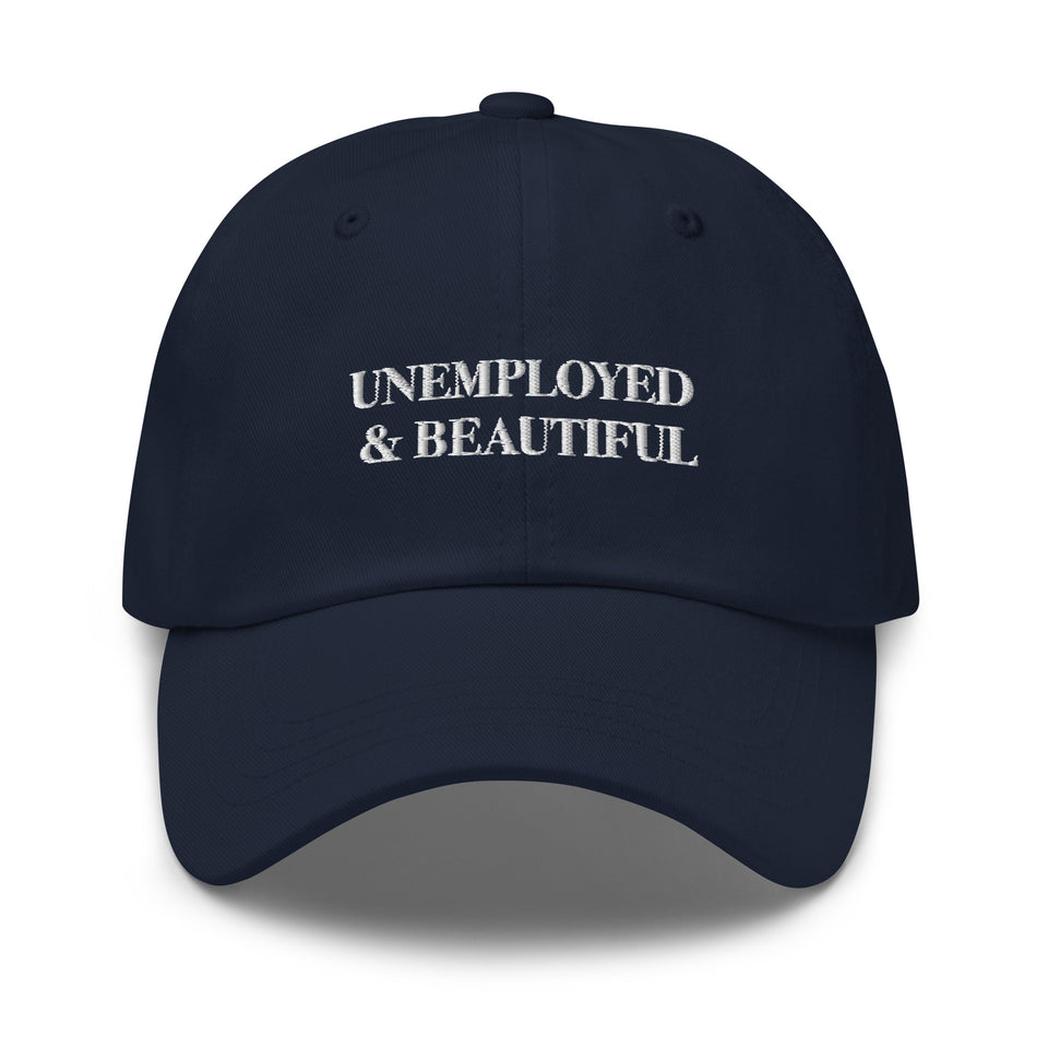Unemployed & Beautiful Hat