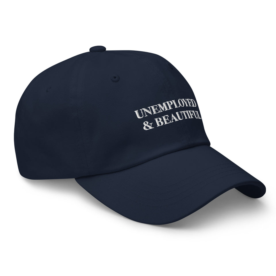 Unemployed & Beautiful Hat