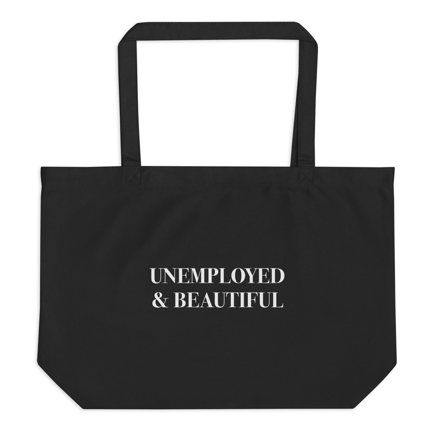 Unemployed & Beautiful Tote Bag